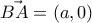 \vec{BA} = (a,0)