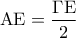 \displaystyle{{\rm A}{\rm E} = \frac{{\Gamma {\rm E}}}{2}}
