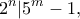 \displaystyle{{2^n}|{5^m} - 1,}