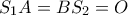 \displaystyle S_{1}A=BS_{2}=O