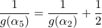 \displaystyle \dfrac{1}{g(\alpha_{5})} = \dfrac{1}{g(\alpha_{2})} +\dfrac{1}{2} \displaystyle \dfrac{1}{g(\alpha_{5})} = \dfrac{1}{g(\alpha_{2})} +\dfrac{1}{2}