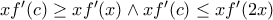 xf'(c)\geq xf'(x)\wedge xf'(c)\leq xf'(2x)