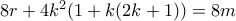 8r+4k^{2}(1+k(2k+1))=8m 8r+4k^{2}(1+k(2k+1))=8m