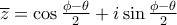 \overline z = \cos \frac { \phi -\theta }{2} +  i\sin \frac {  \phi-\theta }{2}