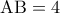 {\rm A}{\rm B} = 4