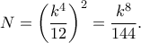 \displaystyle  
N = \left(\frac{k^4}{12}\right)^2 = \frac{k^8}{144}. 
