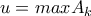 \displaystyle{ u=maxA_{k} }