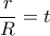 \displaystyle \frac{r}{R} = t
