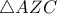 \triangle AZC