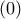 (0)