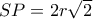 SP=2r \sqrt{2} 