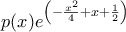 p(x)e^{\left(-\frac{x^2}{4}+x+\frac{1}{2}\right)}