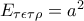 E_{ \tau \epsilon \tau \rho }=a^2