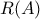 R(A)