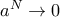 a^N \to 0