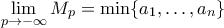 \displaystyle{\lim_{p\to-\infty}M_{p}=\min\{a_{1},\ldots,a_{n}\}}