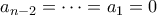 a_{n-2}=\dots=a_1=0