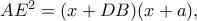 AE^{2}=(x+DB)(x+a),