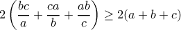 2\left(\dfrac{bc}{a}+\dfrac{ca}{b}+\dfrac{ab}{c}\right) \geq 2(a+b+c)