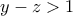 y-z > 1