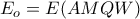 \displaystyle{E_o=E(AMQW)} \displaystyle{E_o=E(AMQW)}