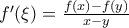 {f}'(\xi )=\frac{f(x)-f(y)}{x-y}