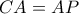 CA=AP