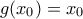g(x_0)=x_0