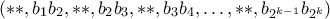 \displaystyle {(**, b_1b_2, **, b_2b_3, **, b_3b_4, \ldots , **, b_{ 2^{k-1}}b_{2^k})