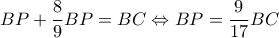 BP+\dfrac{8}{9}BP=BC\Leftrightarrow BP=\dfrac{9}{17}BC