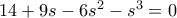 14+9s-6s^2-s^3=0