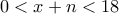 0<x+n<18