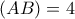 \displaystyle (AB)=4