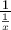 \frac{1}{\frac{1}{x}}
