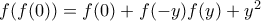 f(f(0))=f(0)+f(-y)f(y)+y^2