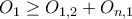 \displaystyle
O_1 \ge O_{1,2} + O_{n,1}
\displaystyle
O_1 \ge O_{1,2} + O_{n,1}