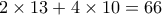 2\times 13 + 4 \times 10=66