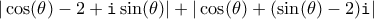 |\cos(\theta)-2 + \texttt{i}\sin(\theta)| + |\cos(\theta) +(\sin(\theta) - 2 ) \texttt{i}|