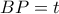 BP=t