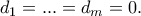 d_1=...=d_m=0.