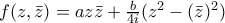 f(z,\bar{z})=az\bar{z}+\frac{b}{4i}(z^{2}-(\bar{z})^{2})