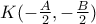 K(-\frac{A}{2},-\frac{B}{2})