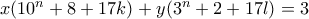 x(10^n+8+17k)+y(3^n+2+17l)=3 x(10^n+8+17k)+y(3^n+2+17l)=3