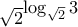 \sqrt{2}^{\displaystyle\log_{\sqrt{2}}3}