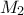 M_2