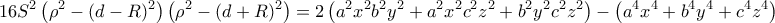 \displaystyle{16S^2 \left (\rho^2 -(d-R)^2\right ) \left( \rho^2 -(d+R)^2\right) =2 \left (a^2x^2b^2y^2+a^2x^2c^2z^2+b^2y^2c^2z^2\right)-\left( a^4x^4+b^4y^4+c^4z^4\right)}