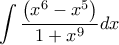 \displaystyle{\int\frac{\left(x^6-x^5\right)}{1+x^9}dx \displaystyle{\int\frac{\left(x^6-x^5\right)}{1+x^9}dx