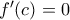 f^\prime(c)=0
