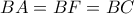BA = BF = BC