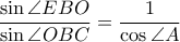 \dfrac{\sin \angle EBO}{\sin \angle OBC}=\dfrac{1}{\cos \angle A}